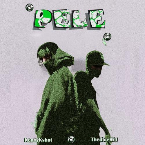 Cover art of Kenny K-Shot – Pélé Ft. Thedicekid