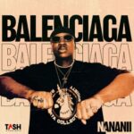 Nananii – Balenciaga