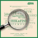 SuperSmashBroz – Seek & Find Ft Azanti