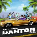 C.I.C – Dahtor Ft Dremo