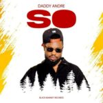 Daddy Andre – So