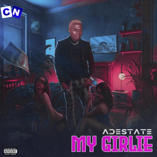 Adestate – My Girlie Latest Songs