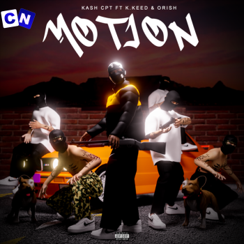 Cover art of KashCPT – MOTION Ft K.Keed & Orish