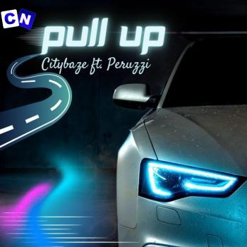 Cover art of Citybaze – Pull Up Ft. Peruzzi