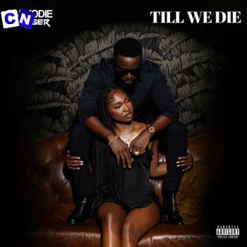 Cover art of Sarkodie – Till We Die Ft Ruger