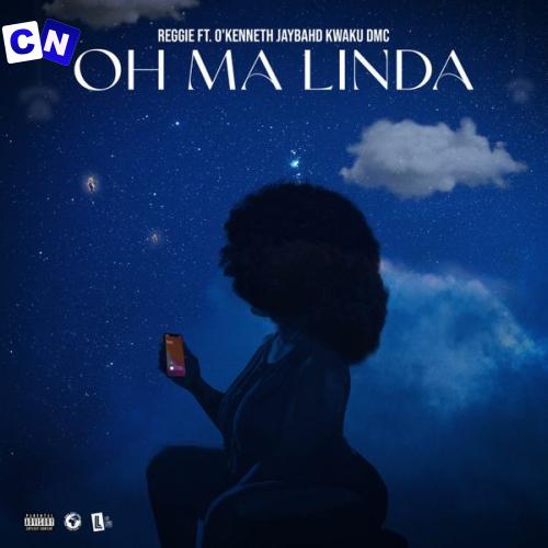 Cover art of Reggie – Oh Ma Linda ft O’Kenneth, Jay Bahd & Kwaku DMC