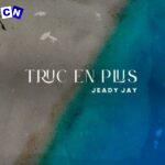 Jeady Jay – Truc en plus / Hold you (medley)