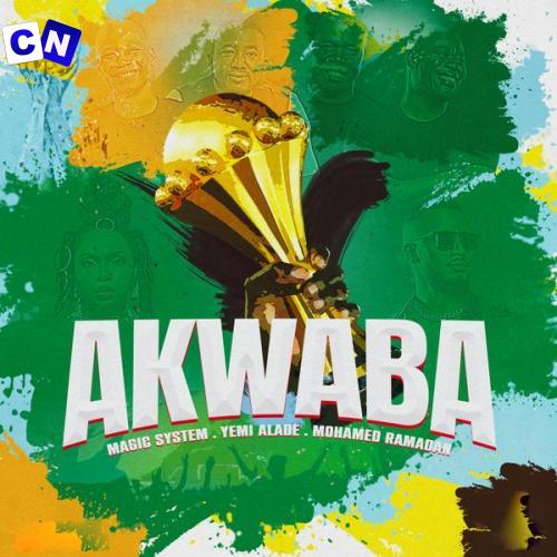 Cover art of Magic System – Akwaba Ft Yemi Alade & Mohamed Ramadan