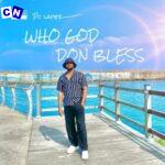 PC Lapez – Who God don bless