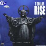 T Dollar – Rise