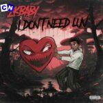 2KBaby – I Don’t Need Love