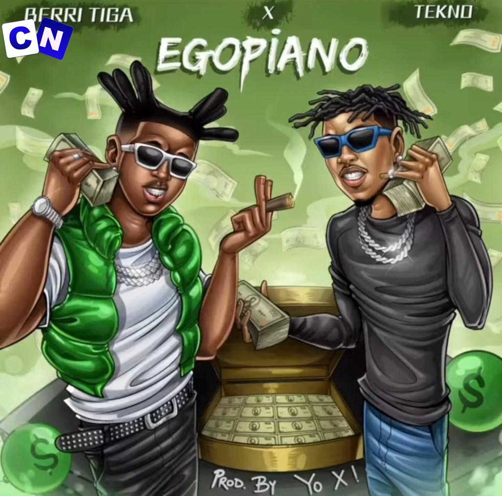 Cover art of Berri Tiga – Egopiano ft. Tekno