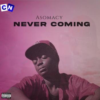 Cover art of Asomacy – Never Coming