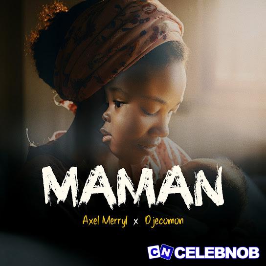 Cover art of Axel Merryl – Maman Ft. Djecomon