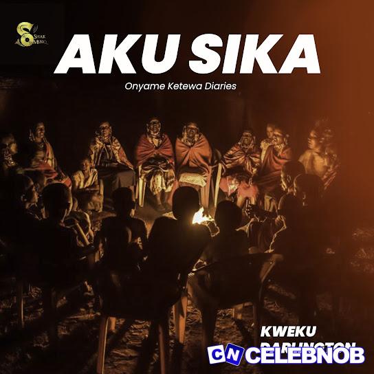 Cover art of Kweku Darlington – Aku Sika (Onyame Ketewa Diaries)