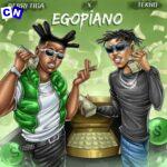 Berri-Tiga – Egopiano ft. Tekno