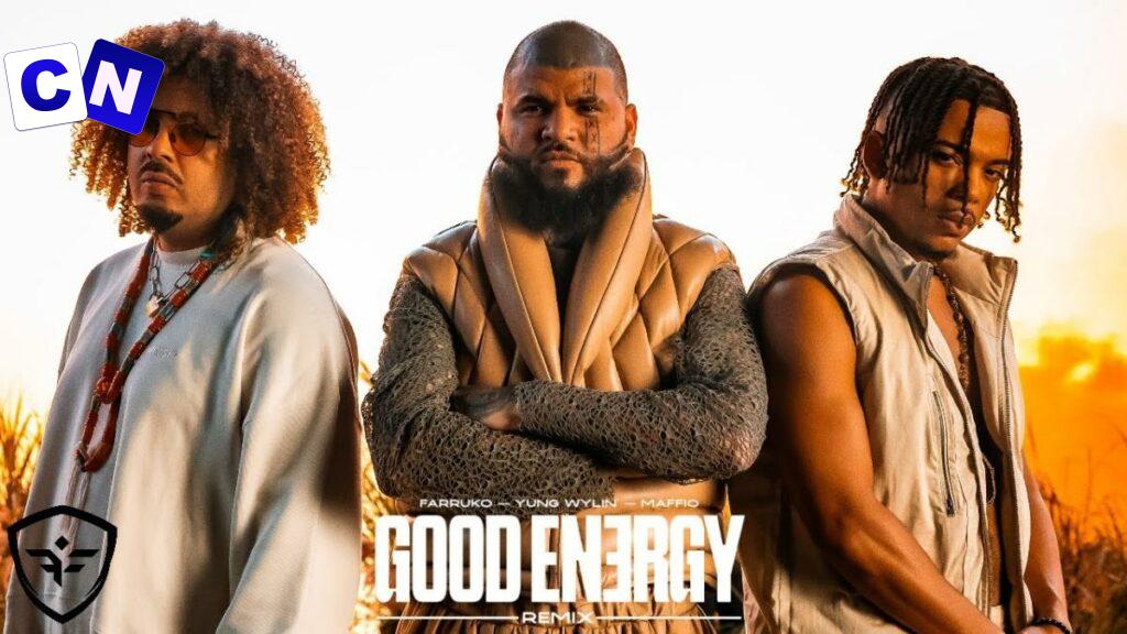 Cover art of Farruko – Good Energy (Remix) Ft Yung Wylin & Maffio