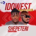 Idowest – Shepeteri ft Slimcase