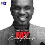 Joe mettle – My Everything