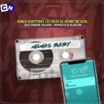 KamZa Heavypoint – Mamas Baby Ft. DJ Fresh (SA), Kenny Mc'Vital, Debow Taliana, Papekeys & Hlokzin