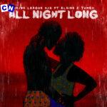 Major League DJz – All Night Long Ft Elaine & Yumbs