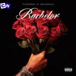 Turbo – Bachelor Ft Gunna