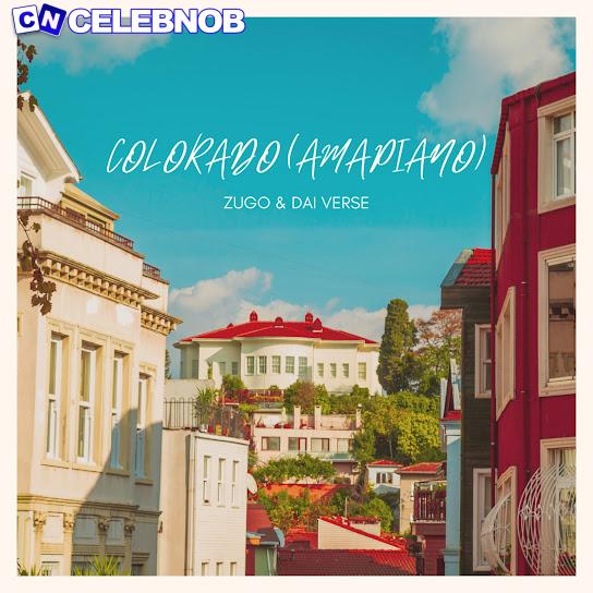 Cover art of Zugo – Colorado (Amapiano) Ft Dai Verse