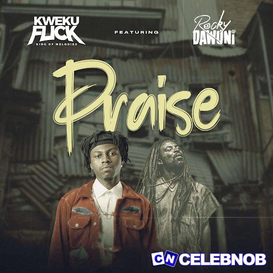 Cover art of Kweku Flick – Praise ft Rocky Dawuni