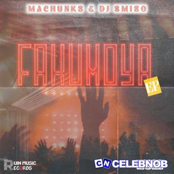 Dj Smiso – Kamoya ft. Machunks Latest Songs