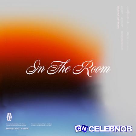 Cover art of Maverick City Music – In The Room Ft. Naomi Raine, Chandler Moore & Tasha Cobbs Leonard