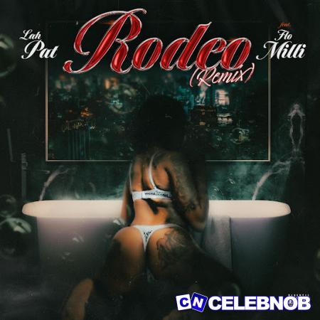 Cover art of Lah Pat – Rodeo (Remix) ft. Flo Milli