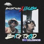 Bros Throne – Big God ft Lilcase