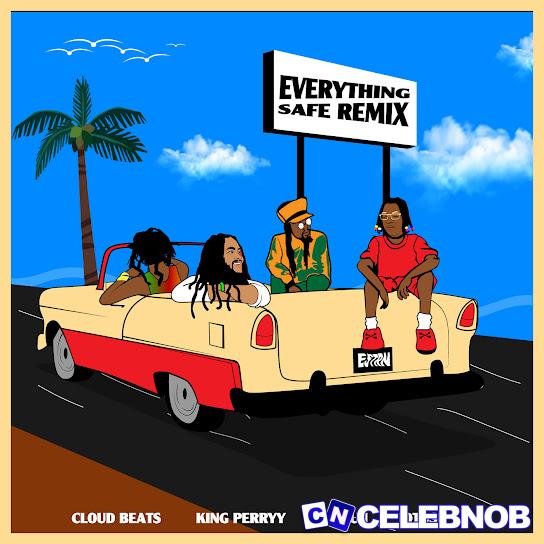 Cover art of Cloud Beats – Everything Safe (Remix) Ft. Medisun, Iotosh & King Perryy