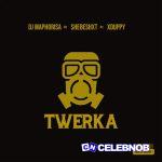 Dj Maphorisa – Twerka Ft Shebeshxt & Xduppy