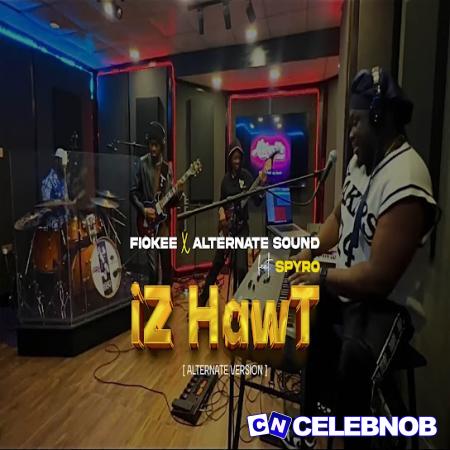 Cover art of Fiokee – Iz Hawt (Alternate Version) ft. Alternate Sound & Spyro