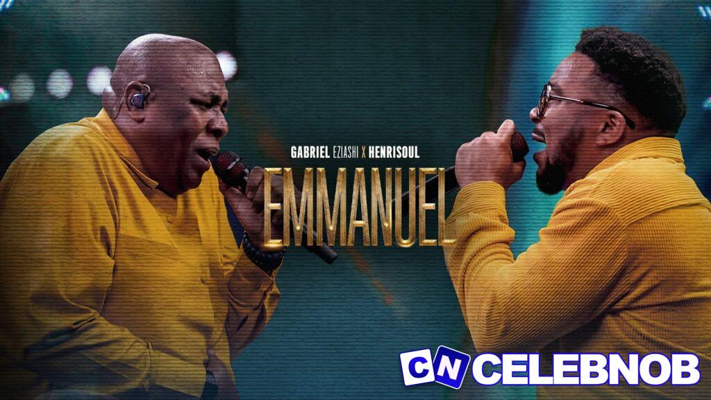 Cover art of Gabriel Eziashi – Emmanuel ft Henrisoul