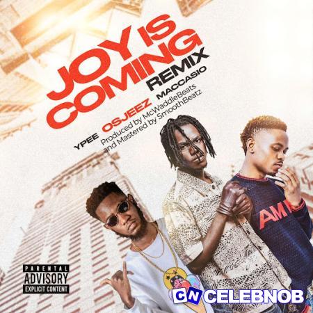 Cover art of Osjeez – Joy Is Coming (Remix) ft. Ypee & Maccasio