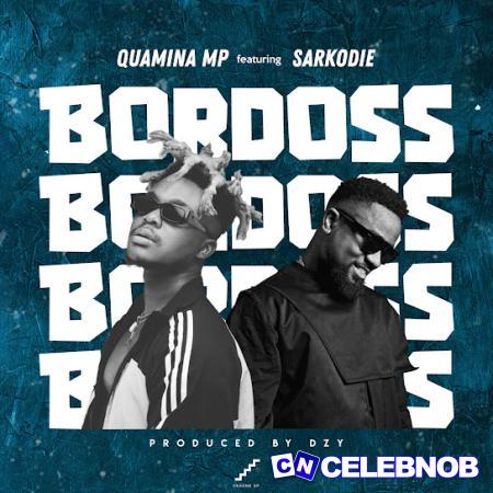 Cover art of Quamina MP – BORDOSS ft Sarkodie