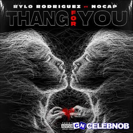 Cover art of Rylo Rodriguez – Thang For You ft NoCap