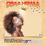 Skyface SDW – Obaa Hemaa ft O'Kenneth, Kwaku DMC, Reggie, Beeztrap Kotm & Jay Bahd