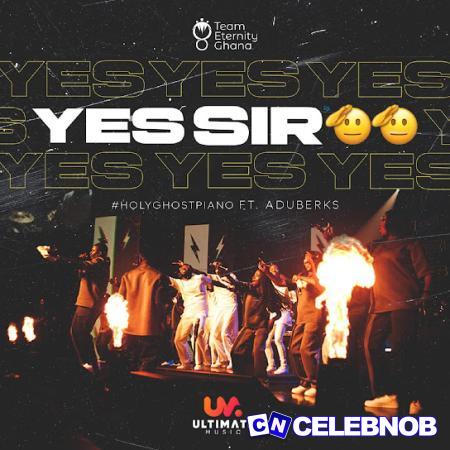 Cover art of Team Eternity Ghana – Yes Sir ft. Aduberks