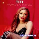 Titi – Mome La Tamou