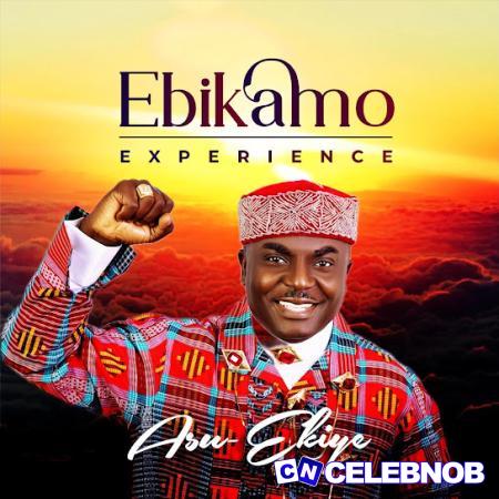 Asu Ekiye – Ebikamo Ft. Samsong, Prosper Ochimana, Ema Onyx & Fred William Latest Songs