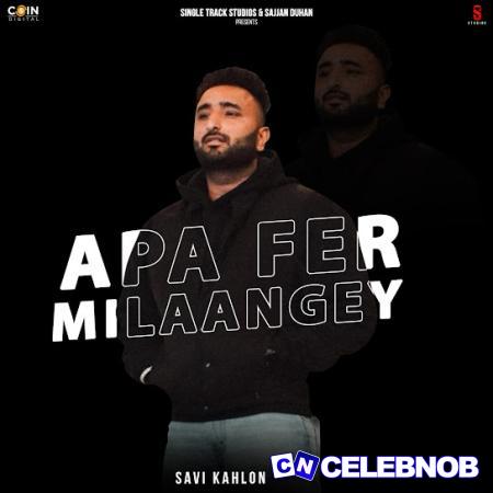 Cover art of Savi Kahlon – Apa Fer Milaange