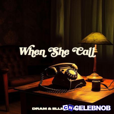 Cover art of DRAM – When She Call Ft. Ellis Quinn