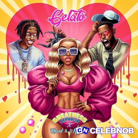 Cover art of Greatness Republik – Gelato Ft Khaid & DJ Neptune