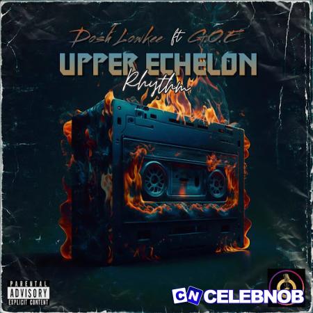 Cover art of Dosh Lowkee – Upper Echelon Rhythm Ft. G.O.E