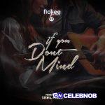 Fiokee – If You Don’t Mind