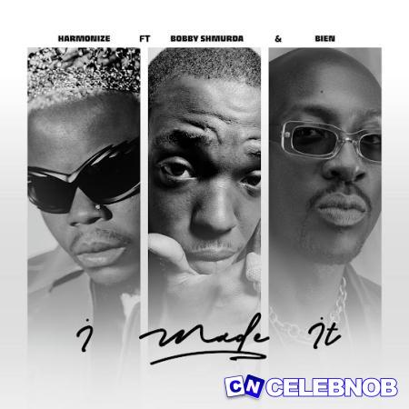 Harmonize – I Made It Ft. Bobby Shmurda & Bien Latest Songs