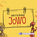 Jaido P – Jowo Ft. Mohbad